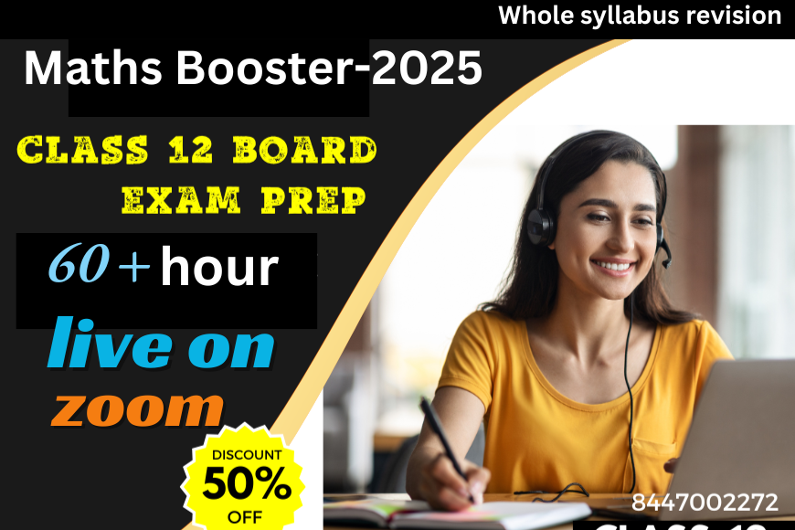 CBSE Class 12 Board Exam Crash Course 2025 – Mathematics (40 Days Live Prep)