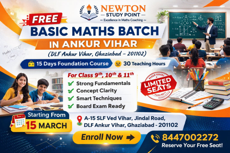 Free Basic Maths Batch in Ankur Vihar classroom at Newton Study Point, A-15 SLF Ved Vihar, Ghaziabad (201102)