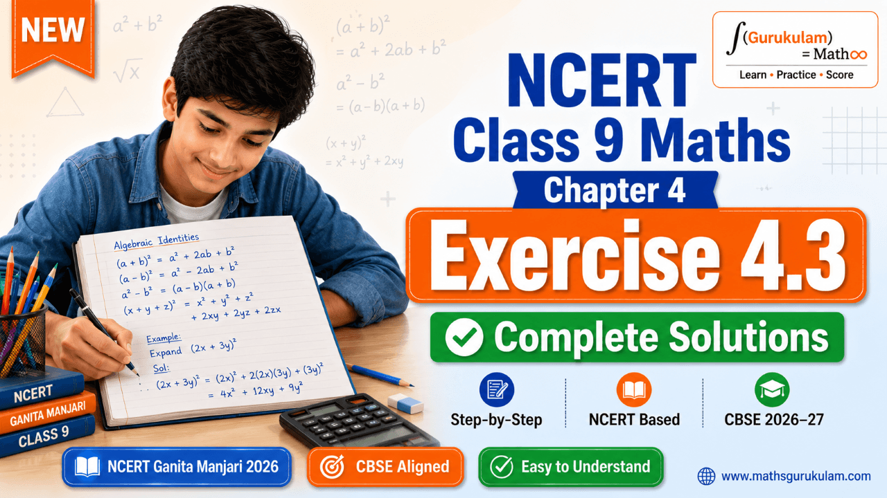 Class 9 Maths Chapter 4 Exercise 4.3 Solutions Ganita Manjari 2026 Exploring Algebraic Identities