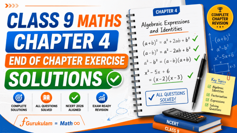 Class 9 Maths Chapter 4 End of Chapter Exercise Solutions